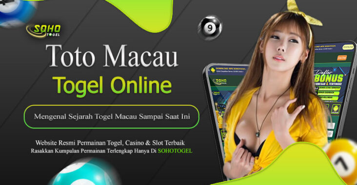 Sohotogel Mengenal Sejarah Togel Macau Sampai Saat Ini